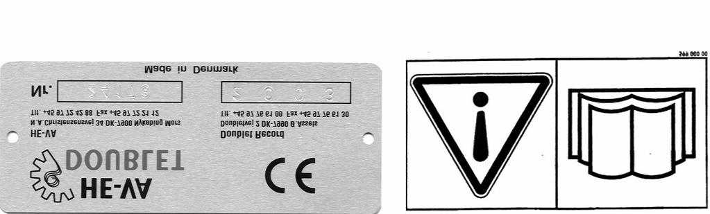 Labels on the machine You will find several labels on your machine containing safety and practical instructions as regards the correct application of the machine.