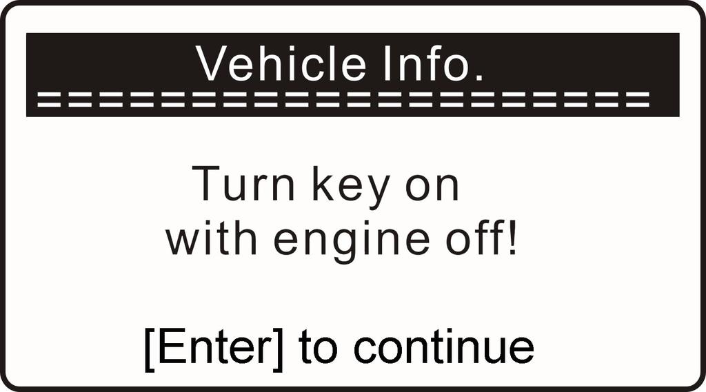 Menu, use SCROLL button to select available items to view and press 5) View retrieved vehicle information on the screen.