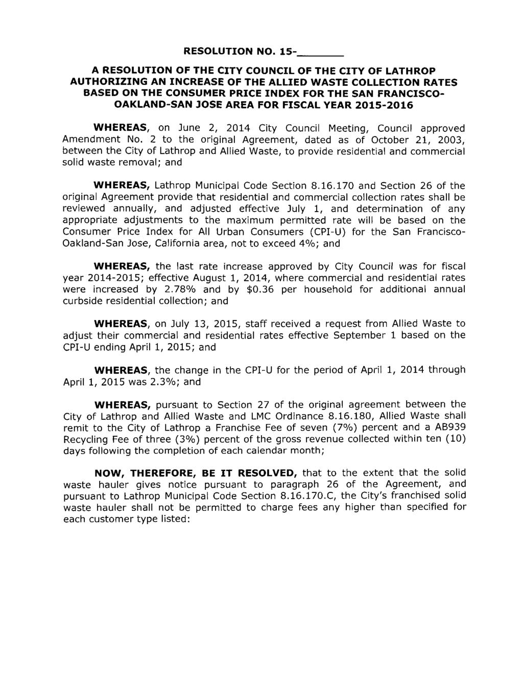 RESOLUTION NO 15 A RESOLUTION OF THE CITY COUNCIL OF THE CITY OF LATHROP AUTHORIZING AN INCREASE OF THE ALLIED WASTE COLLECTION RATES BASED ON THE CONSUMER PRICE INDEX FOR THE SAN FRANCISCO OAKLAND