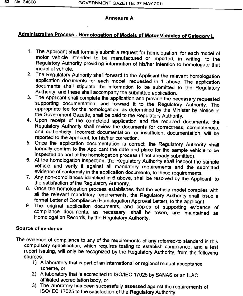 32 No. 34308 GOVERNMENT GAZETTE. 27 MAY 2011 Annexure A Administrative Process - Homologation of Models of Motor Vehicles of Category L 1.
