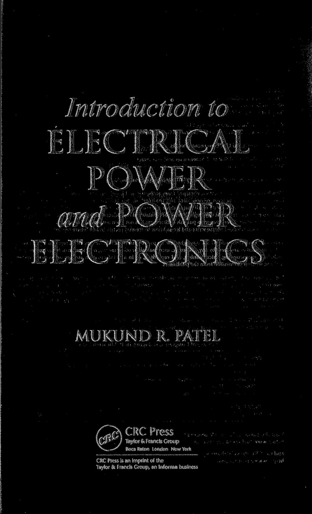 Introduction to ELECTRICAL POWER and POWER ELECTRONICS MUKUND R PATEL (cj* CRC Press Taylor & Francis