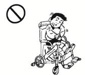 Ban Moving someone in the chair Don t lift battery case when moving or handing the passenger