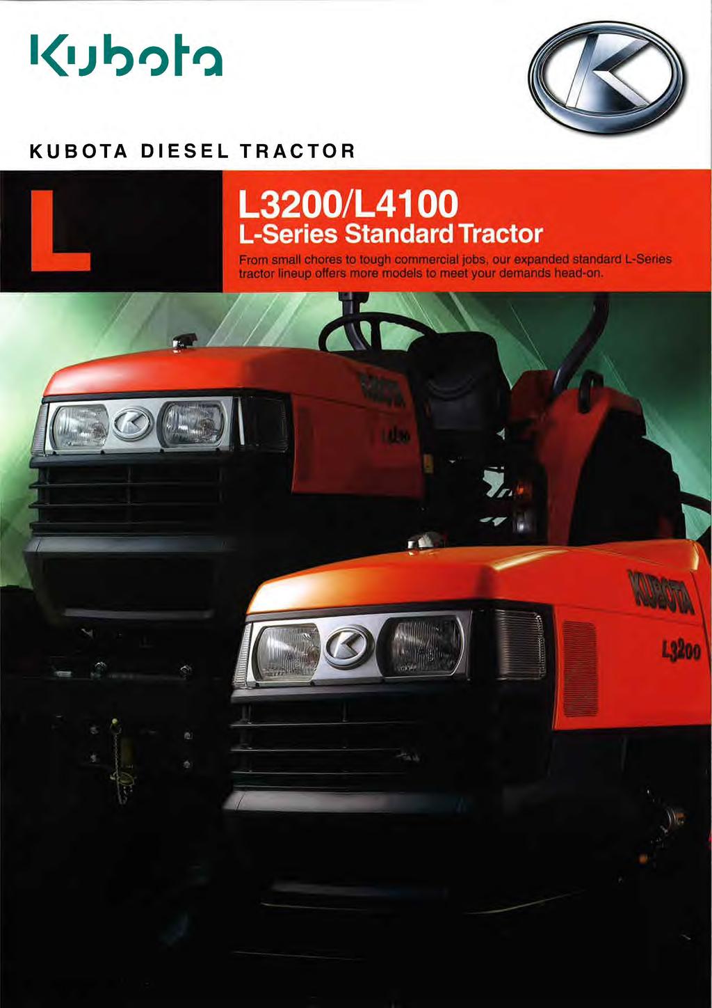 KUBOTA DIESEL TRACTOR L L3200/L4100 -Series Standard Tractor r Y ed