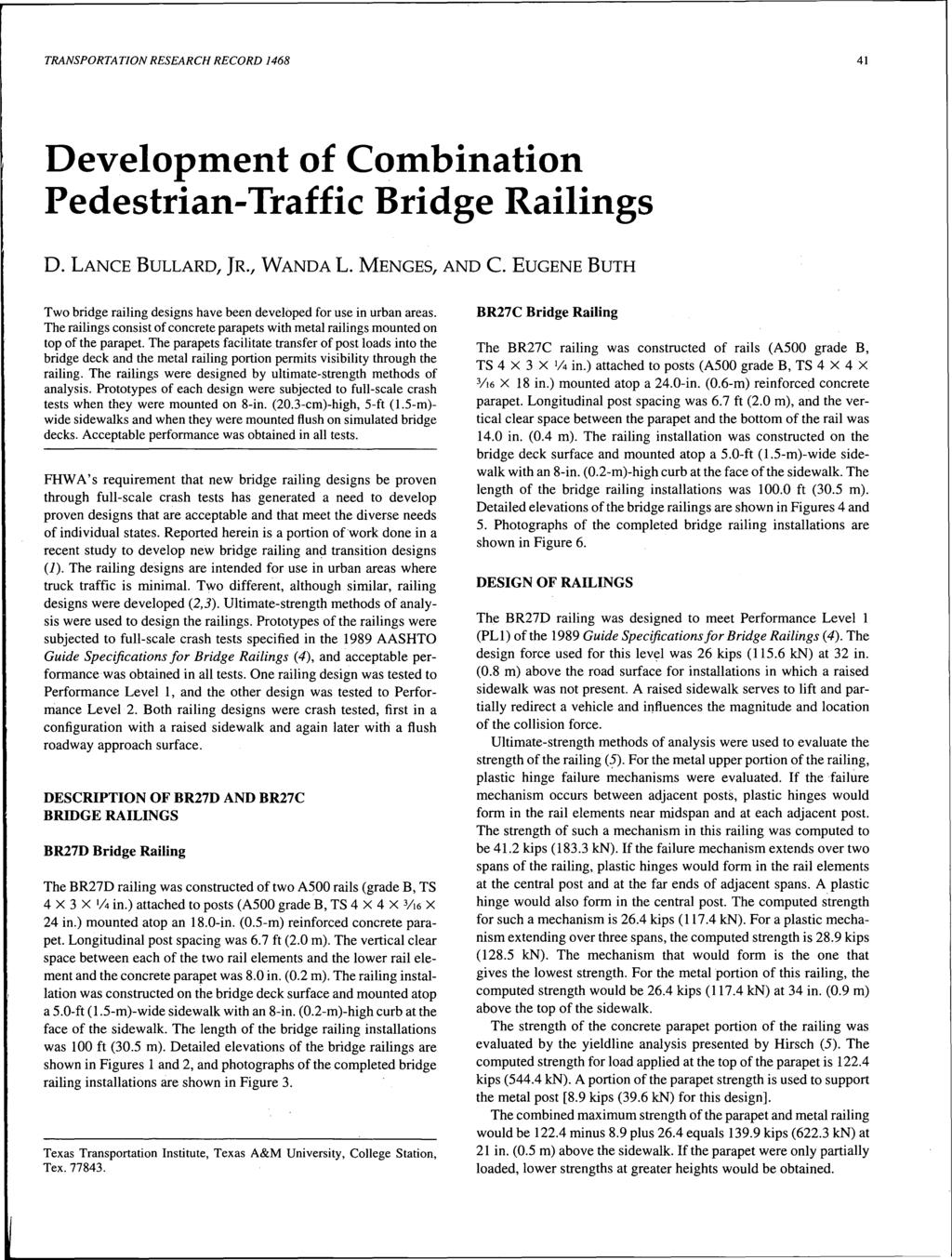 TRANSPORTATION RESEARCH RECORD 1468 41 Development of Combination Pedestrian-Traffic Bridge Railings D. LANCE BULLARD, JR., WANDA L. MENGES, AND C.