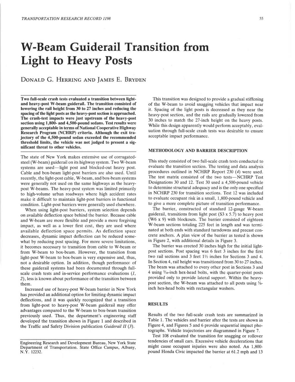 TRANSPORTATION RESEARCH RECORD 1198 55 W-Beam Guiderail Transition from Light to Heavy Posts DONALD G. HERRING AND JAMES E.