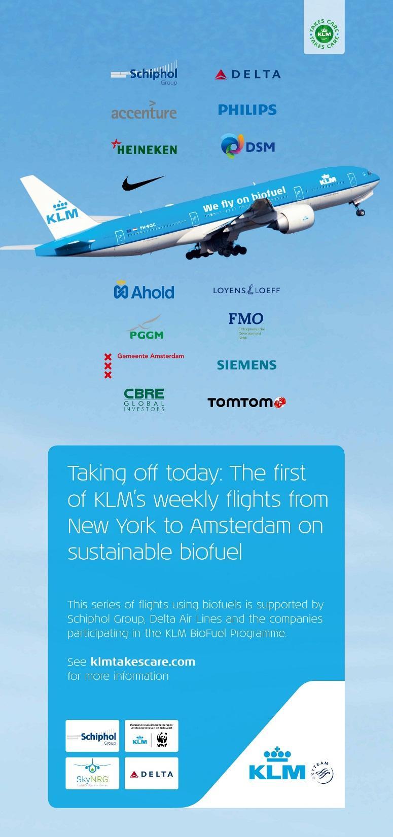 The first corporate program offering is now in place in Amsterdam with KLM and Schiphol Airport as partners Global roll out now in progress (North