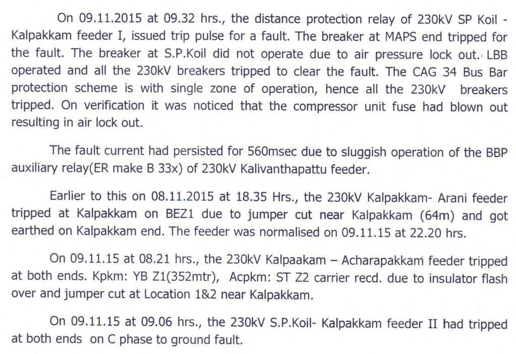 Strain insulator in the B-ph of first tower (towards switchyard) was also observed to have been damaged. 230 kv Kalapakkam Acharapakkam line (L-4) was tripped on 09.11.