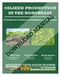 Oilseed Production in the Northeast: A Guide for Growers of Sunflower and Canola.