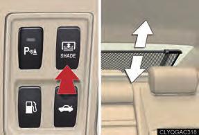 Ventilators: turn the dial toward. To raise the rear sunshade, press the switch.