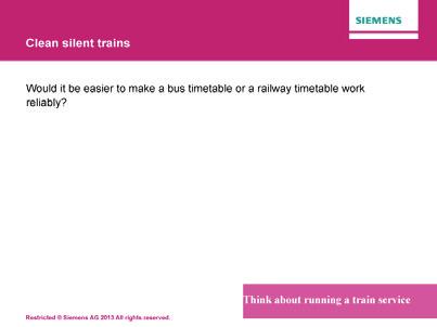 Part 2: Sidings (Slides 27 & 28 and Activity sheet 2, Answer B) In this solution there are three trains.