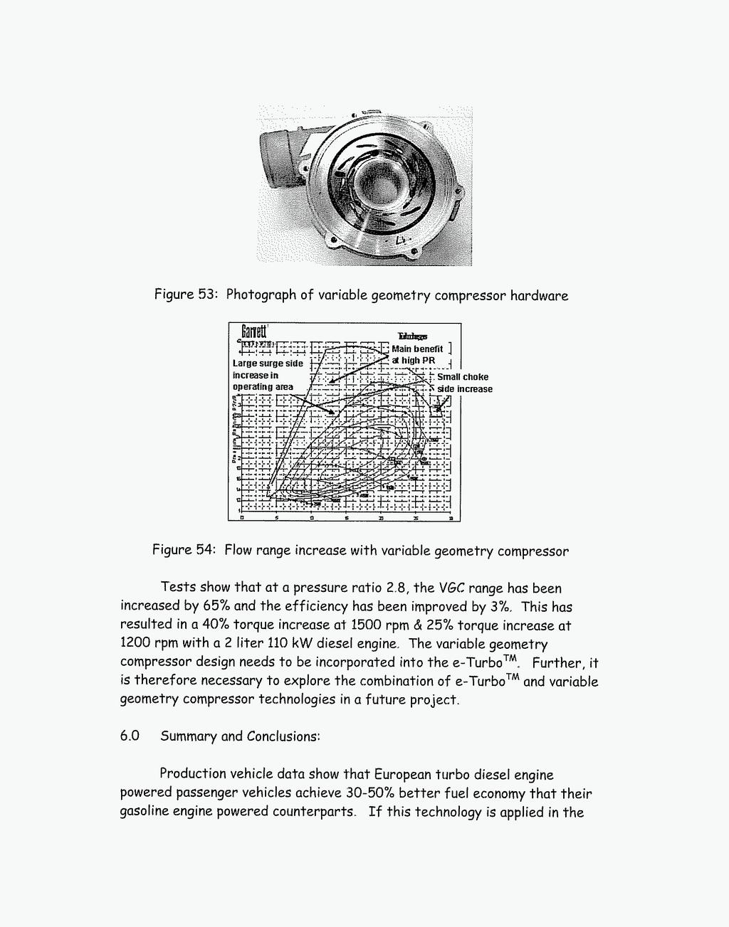 ..- Figure 53: Photograph of variable geometry compressor hardware increase in x Figure 54: Flow range increase with variable geometry compressor Tests show that at a pressure ratio 2.