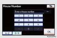 Select by street address STEP 2 Push the DEST button on the side of the touch screen. ( P.26) Touch Address. STEP 3 Touch Street Address. STEP 4 Input a house number and touch OK.