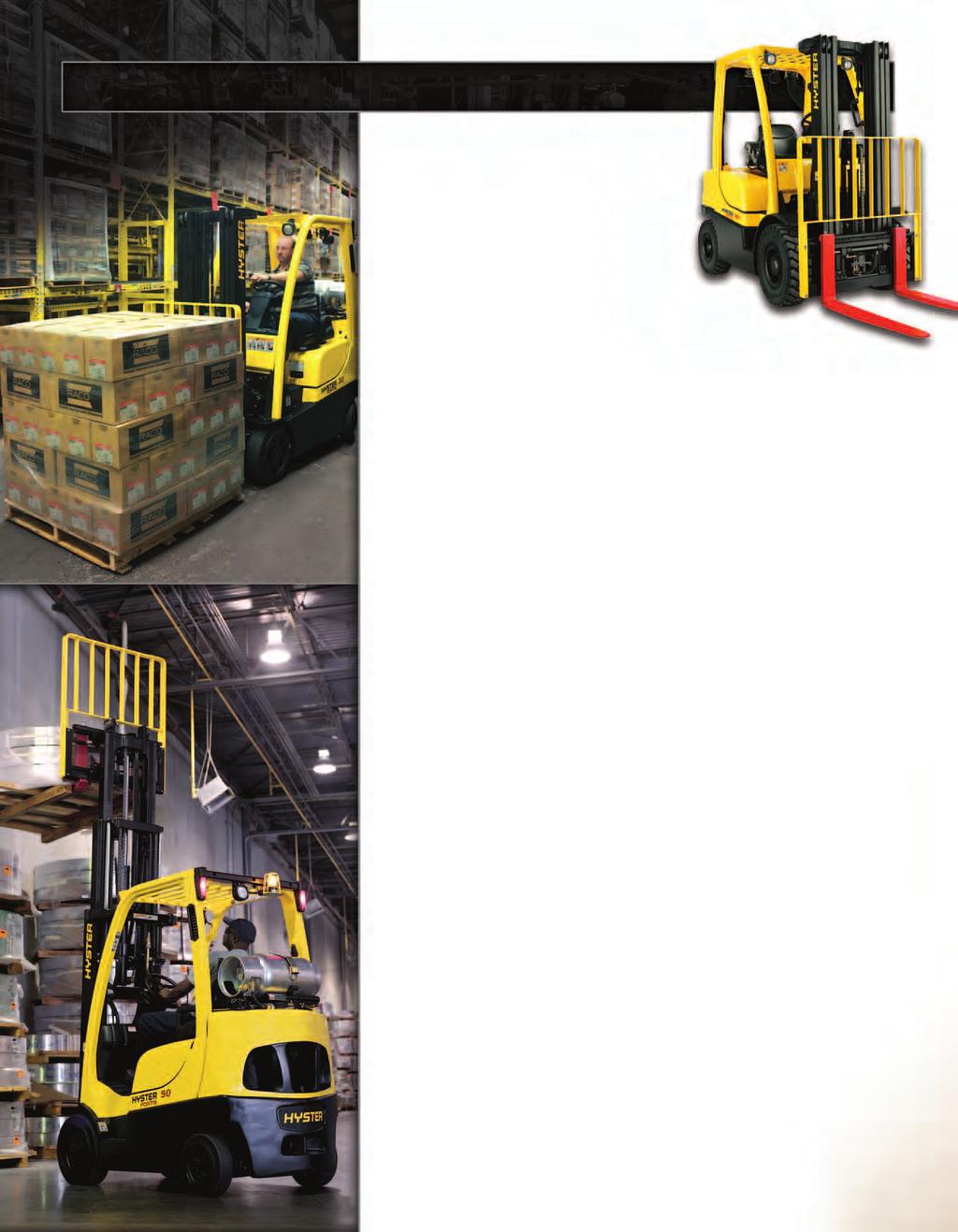HYSTER TRUCK SERIES OPERATION SAVE OVER $2,200 IN OPERATING COSTS PER LIFT TRUCK EACH YEAR Lowering operating costs in all types of applications is what the Hyster Fortis series does best.