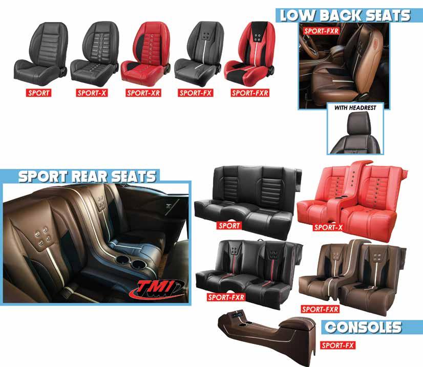 PRO-SERIES UNIVERSAL LOW BACK SPORT SEATS WITH HEADRESTS Sport Seats...#19175...$1088.95/pr. Sport-X Seats...#19176...$1548.95/pr. Sport-XR Seats...#19177...$1669.95/pr. Sport-FX Seats...#19178...$1729.