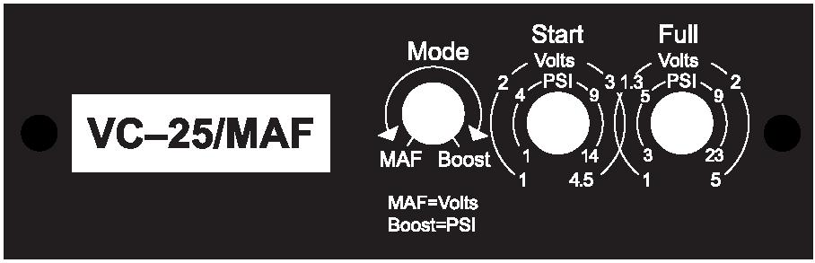 Variable Controller Tuning Rotate the MODE switch counter clockwise to select MAF mode. Always have a good electrical ground connection. Poor ground will result in erratic operation of controller.