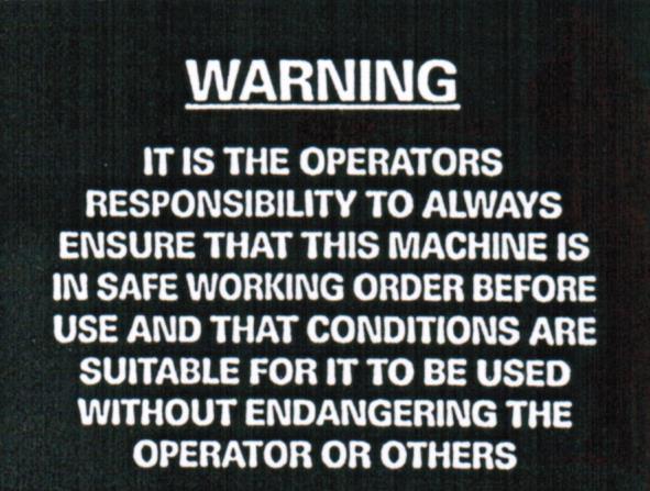 THAT CONDITIONS ARE SUITABLE FOR IT TO BE USED WITHOUT ENDANGERING THE OPERATOR OR OTHERS.