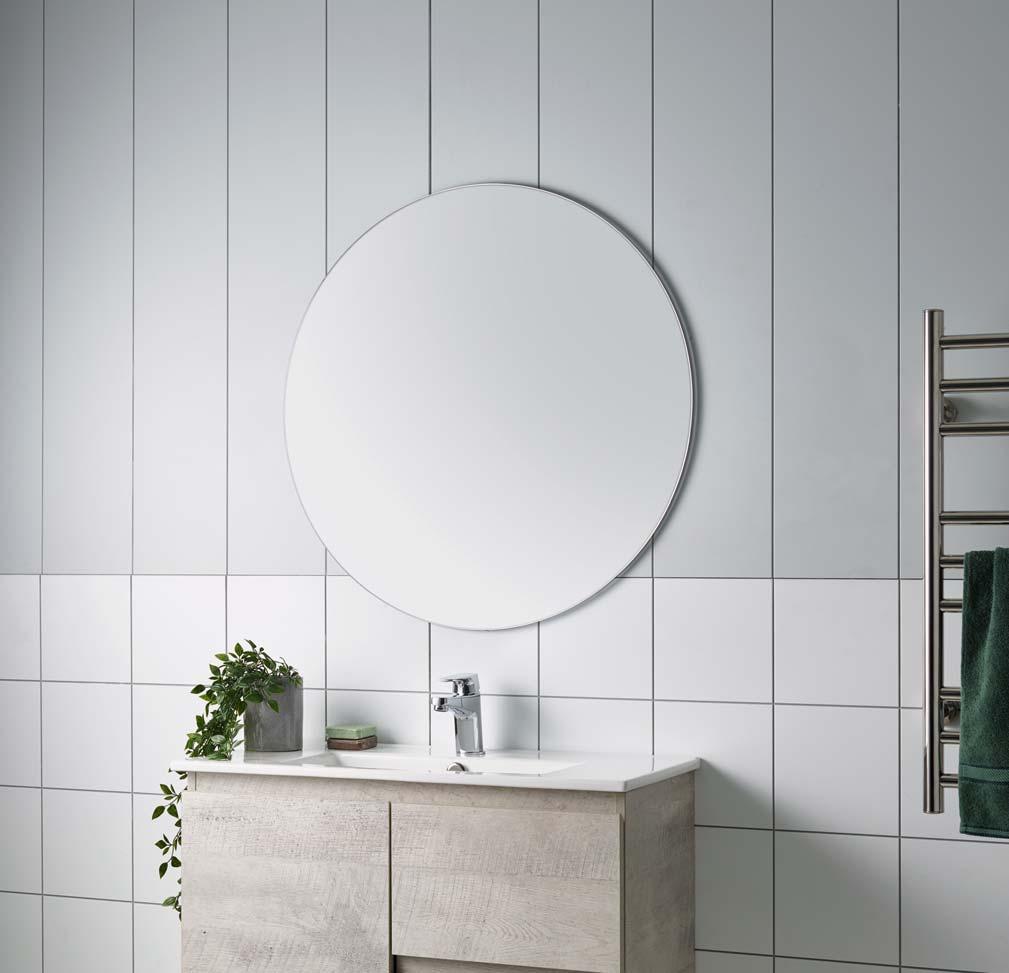 Round Mirror Sleek, simple polished edge round mirrors to complement the range and complete any modern