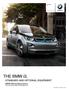 THE BMW i3. STANDARD AND OPTIONAL EQUIPMENT. BMW EfficientDynamics Less emissions. More driving pleasure BMW i3. The Ultimate Driving Machine