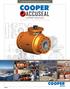 Slurry Transport: Metal-Seated Isolation Ball Valves UPGRADE YOUR EXPECTATIONS. Valves. v060514