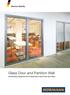 German Quality. Glass Door and Partition Wall. Introducing a spacious and inviting feel to your home and office