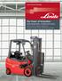The Power of Innovation. Linde hydrostatic, cushion-tire series. H25CT, H27CT, H30CT, and H32CT Capacity 5,000, 5,500, 6,000 and 6,500 lb.
