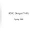 ASIC Design (7v81) Spring 2000