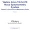 Waters Xevo TQ-S IVD Mass Spectrometry System Operator s Overview and Maintenance Guide