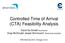 Controlled Time of Arrival (CTA) Feasibility Analysis