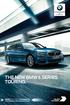 Sheer Driving Pleasure THE NEW BMW 5 SERIES TOURING. BMW EFFICIENTDYNAMICS. LESS EMISSIONS. MORE DRIVING PLEASURE.