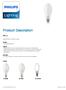 Product Description HPL-N. Benefits. Features. Application. Versions. Standard High Pressure Mercury lamp. Good budget alternative