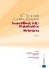 ICT for a Low Carbon Economy Smart Electricity Distribution Networks