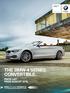 THE BMW 4 SERIES CONVERTIBLE. PRICE LIST. FROM AUGUST BMW EFFICIENTDYNAMICS. LESS EMISSIONS. MORE DRIVING PLEASURE. The BMW 4 Series Convertible