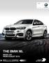 THE BMW X6. PRICE LIST. FROM AUGUST BMW EFFICIENTDYNAMICS. LESS EMISSIONS. MORE DRIVING PLEASURE. The BMW X6. The Ultimate Driving Machine