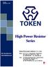 High Power Resistor Series. Token Electronics Industry Co., Ltd. Version: September 5, Web: