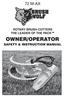 ROTARY BRUSH CUTTERS THE LEADER OF THE PACK OWNER/OPERATOR SAFETY & INSTRUCTION MANUAL