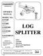LOG SPLITTER OWNER S MANUAL MODEL NO. LS722H LS728H LS10528H LS12534H LS12534H12V USA. Safety Assembly Operation Service and Adjustment Repair Parts