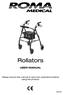 Rollators USER MANUAL. Please ensure this manual is read and understood before using the product.
