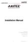 Installation Manual. Installation Manual. AXITEC, LLC 160 Greentree Drive, Suite 101 Dover, Delaware