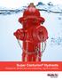 Super Centurion Hydrants Designed for efficient flow and outstanding, long-term reliability