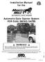 Installation Manual for the. Automatic Gate Opener System FOR DUAL SWING GATES