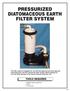 PRESSURIZED DIATOMACEOUS EARTH FILTER SYSTEM