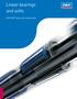 Linear bearings and units. with SKF factory pre-lubrication