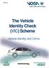 The Vehicle Identity Check (VIC) Scheme