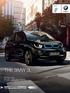 The BMW i3. The Ultimate Driving Machine. THE BMW i3. Price List. From January BMW EFFICIENTDYNAMICS. LESS EMISSIONS. MORE DRIVING PLEASURE.