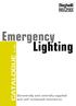 Emergency. Lighting CATALOGUE V. 01. Decentrally and centrally supplied and self contained luminaires