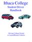 Ithaca College. Student Driver Handbook. Driving College Owned or Leased/Rented Vehicles