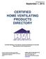 CERTIFIED HOME VENTILATING PRODUCTS DIRECTORY