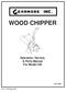 WOOD CHIPPER. Operation, Service, & Parts Manual For Model 420. June Form: 420Chipper.indd