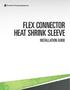 FLEX CONNECTOR HEAT SHRINK SLEEVE INSTALLATION GUIDE
