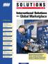 SOLUTIONS. International Solutions. FOR A Global Marketplace. In This Issue: